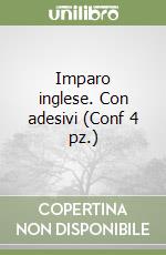 Imparo inglese. Con adesivi (Conf 4 pz.) libro