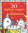 20 biglietti di auguri di compleanno. Ediz. illustrata libro