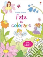 Fate da colorare. Con adesivi. Ediz. illustrata