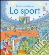 Lo sport. Ediz. illustrata libro