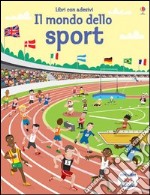 Gli sport. Con adesivi. Ediz. illustrata libro