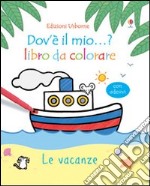 Le vacanze. Con adesivi libro