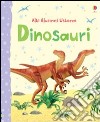 Dinosauri. Ediz. illustrata libro