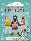 Come si vestono i pirati? Con adesivi. Ediz. illustrata libro