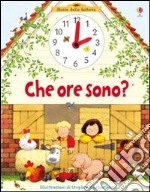 Che ore sono? Ediz. illustrata libro