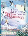 Le fiabe di Hans Christian Andersen libro