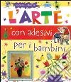 L'arte con adesivi per i bambini libro