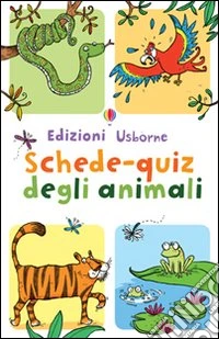 Schede-quiz degli animali. Ediz. illustrata libro
