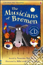 The musicians of Bremen. Con CD Audio libro