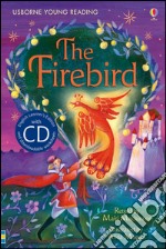 The firebird. Con CD Audio libro