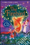 The firebird. Con CD Audio libro