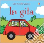 In gita. Ediz. illustrata libro