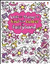 Lots of things to find and colour in Fairyland libro