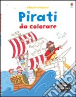 Pirati da colorare. Con adesivi. Ediz. illustrata libro