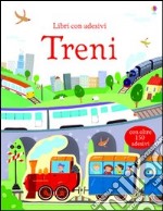 Treni. Con adesivi. Ediz. illustrata