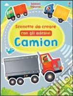 Camion. Scenette da creare con gli adesivi. Ediz. illustrata libro