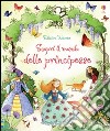 Scopri il mondo delle principesse libro