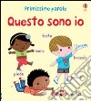 Questo sono io. Ediz. illustrata libro