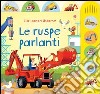 Le ruspe parlanti. Ediz. illustrata libro