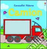 Camion. Ediz. illustrata libro