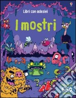 I mostri. Con adesivi. Ediz. illustrata libro