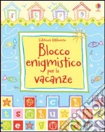 Blocco enigmistico per le vacanze. Ediz. illustrata libro