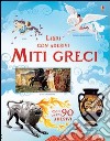 Miti greci. Con adesivi. Ediz. illustrata libro