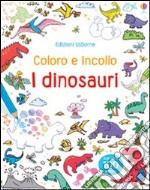 I dinosauri. Coloro e incollo. Con adesivi libro