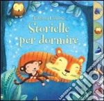 Storielle per dormire. Ediz. illustrata