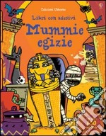 Mummie egizie. Con adesivi. Ediz. illustrata libro