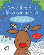 Natale. Dov'è il mio...? Con adesivi. Ediz. illustrata libro