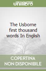 The Usborne first thousand words In English