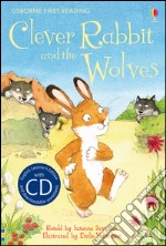 Clever Rabbit and the wolves. Con CD Audio libro