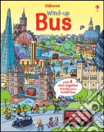 Wind-up Bus. Ediz. illustrata libro