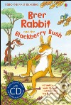 Brer Rabbit and the blackberry bush. Con CD Audio libro