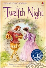 Twelfth night. Ediz. illustrata libro