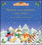 Natale alla fattoria. Libro puzzle. Ediz. illustrata