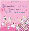 Raccontami una fiaba. Libro puzzle. Ediz. illustrata libro