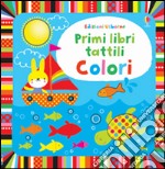 Colori. Ediz. illustrata libro