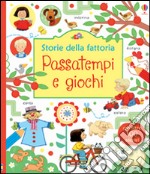 Passatempi e giochi. Con adesivi. Ediz. illustrata libro