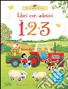 1 2 3. Con adesivi. Ediz. illustrata libro