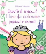 Pupazzi e animali. Dov'è il mio...? Con adesivi. Ediz. illustrata libro