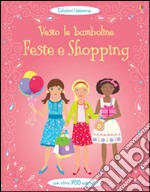 Feste e shopping. Vesto le bamboline. Con adesivi. Ediz. illustrata