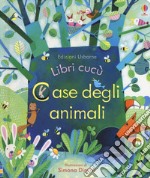 Case degli animali. Ediz. illustrata