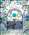 Zoo. Ediz. illustrata libro di Milbourne Anna Dimitri Simona