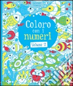 Coloro con i numeri. Ediz. illustrata. Vol. 2 libro