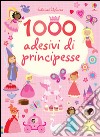 1000 adesivi di principesse. Ediz. illustrata libro