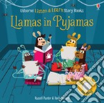 Llamas in pyjamas. Ediz. a colori libro