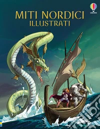 Miti nordici illustrati. Ediz. illustrata
