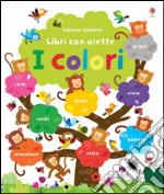 I colori. Ediz. illustrata libro